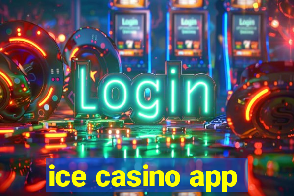 ice casino app